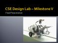 CSE Design Lab Milestone V