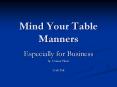 Mind Your Table Manners