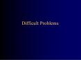 Difficult Problems
