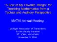 A Few of My Favorite Things for Teaching Mathematics from a Tactual and Auditory Perspective