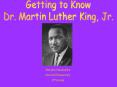 Getting to Know Martin Luther King Jr.