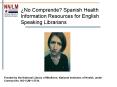 No Comprende Spanish Health Information Resources for English Speaking Librarians