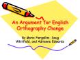 An Argument for English Orthography Change