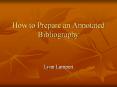 How to Prepare an Annotated Bibliography
