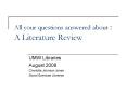 All your questions answered about : A Literature Review
