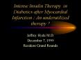 Intense Insulin Therapy in Diabetics after Myocardial Infarction : An underutilized therapy