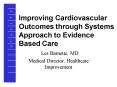 Improving Cardiovascular Outcomes through Systems Approach to Evidence Based Care