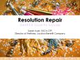 Resolution Repair SMARTER Goals for Success Sarah Auer, NSCACPT Director of Wellness, Lockton Benefi