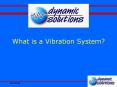 What is a Vibration System