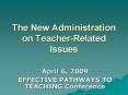 The New Administration on Teacher-Related Issues