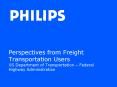 Perspectives from Freight Transportation Users US Department of Transportation Federal Highway Admin