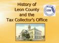 History of Leon County and the Tax Collector