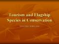 Tourism and Flagship Species in Conservation