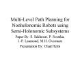 MultiLevel Path Planning for Nonholonomic Robots using SemiHolonomic Subsystems