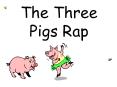 The Three Pigs Rap