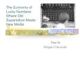 The Economy of Lucky Numbers: Where Old Superstition Meets New Media