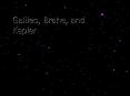 Galileo, Brahe, and Kepler