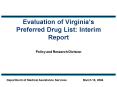 Evaluation of Virginias Preferred Drug List: Interim Report