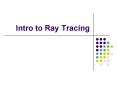 Intro to Ray Tracing