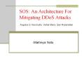 SOS: An Architecture For Mitigating DDoS Attacks
