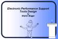Electronic Performance Support Tools Design by Walter Wager