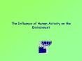 The Influence of Human Activity on the Environment