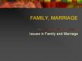 FAMILY, MARRIAGE
