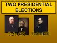 TWO PRESIDENTIAL ELECTIONS
