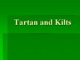 Tartan and Kilts