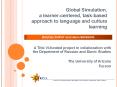 Global Simulation, a learnercentered, taskbased approach to language and culture learning