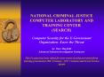 NATIONAL CRIMINAL JUSTICE COMPUTER LABORATORY AND TRAINING CENTER SEARCH Computer Security for the E
