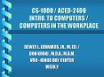 CS1000 ACED2400 INTRO. TO COMPUTERS COMPUTERS IN THE WORKPLACE