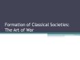 Formation of Classical Societies: The Art of War