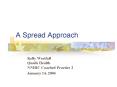 A Spread Approach