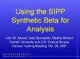 Using the SIPP Synthetic Beta for Analysis