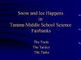 Snow and Ice Happens in Tanana Middle School Science Fairbanks