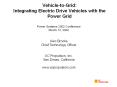 Vehicle-to-Grid: Integrating Electric Drive Vehicles with the Power Grid