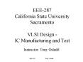 EEE287 California State University Sacramento VLSI Design IC Manufacturing and Test