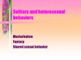 Solitary and heterosexual behaviors