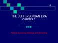 THE JEFFERSONIAN ERA CHAPTER 2