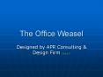 The Office Weasel