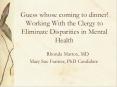 Guess whose coming to dinner Working With the Clergy to Eliminate Disparities in Mental Health