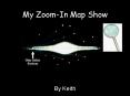My ZoomIn Map Show