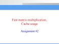 Fast matrix multiplication Cache usage