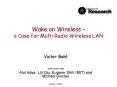 Wake on Wireless a Case for Multi Radio Wireless LAN