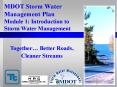 MDOT Storm Water Management Plan Module 1: Introduction to Storm Water Management