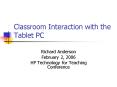 Classroom Interaction with the Tablet PC