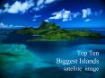 Top Ten Biggest Islands satellite image