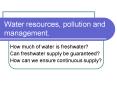 Water resources, pollution and management.