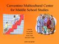 Cerventino Multicultural Center for Middle School Studies